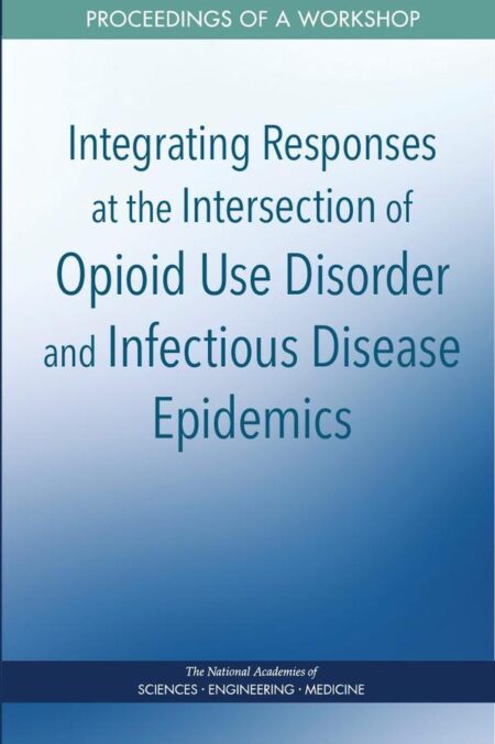 Integrating Responses at the Intersection of Opioid Use Disorder and Infectious Disease Epidemics