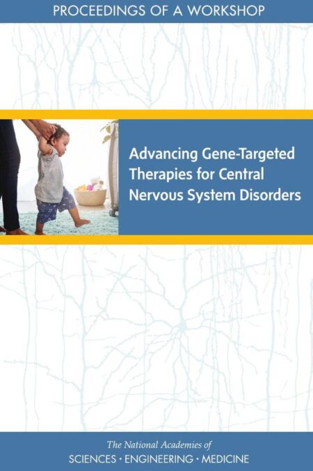 Advancing Gene-Targeted Therapies for Central Nervous System Disorders