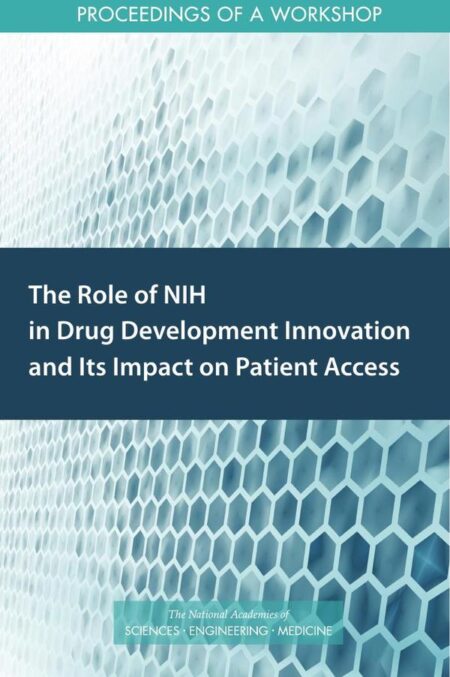 The Role of NIH in Drug Development Innovation and Its Impact on Patient Access
