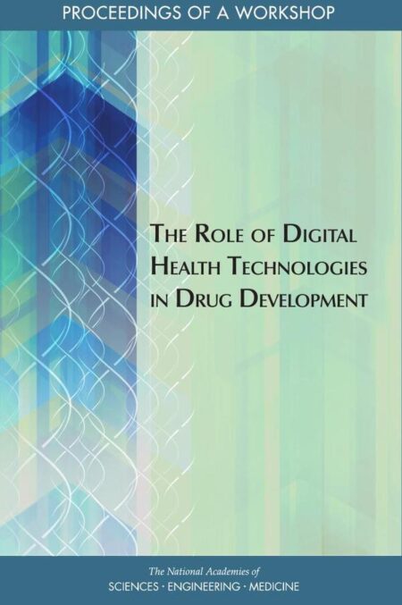 The Role of Digital Health Technologies in Drug Development