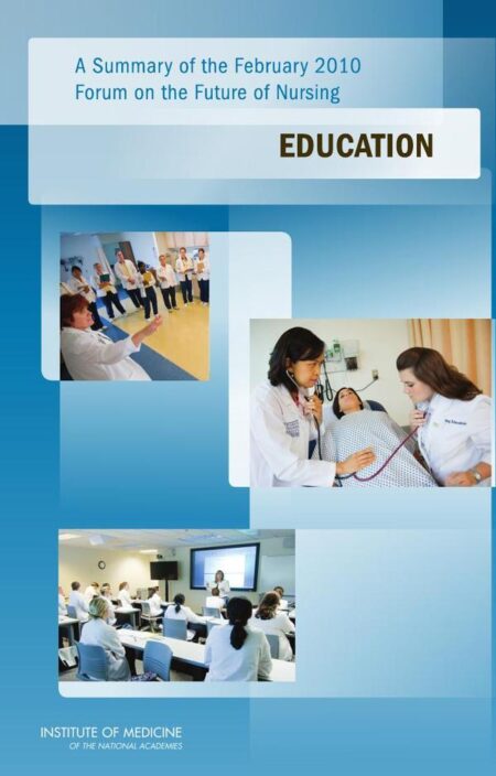 A Summary of the February 2010 Forum on the Future of Nursing