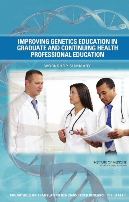 Improving Genetics Education in Graduate and Continuing Health Professional Education