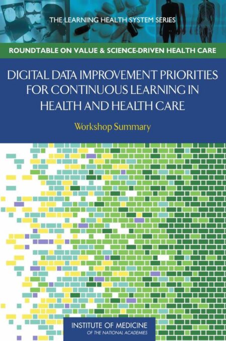Digital Data Improvement Priorities for Continuous Learning in Health and Health Care