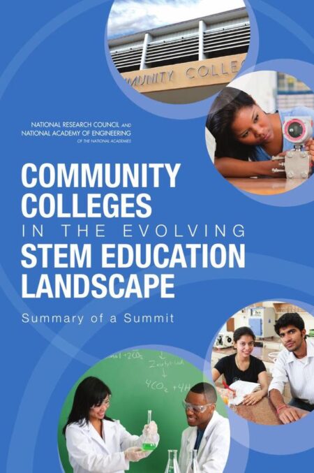 Community Colleges in the Evolving STEM Education Landscape