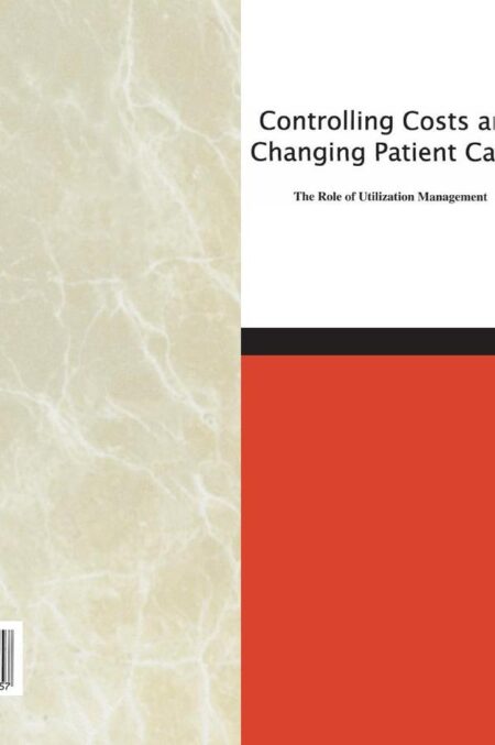 Controlling Costs and Changing Patient Care?