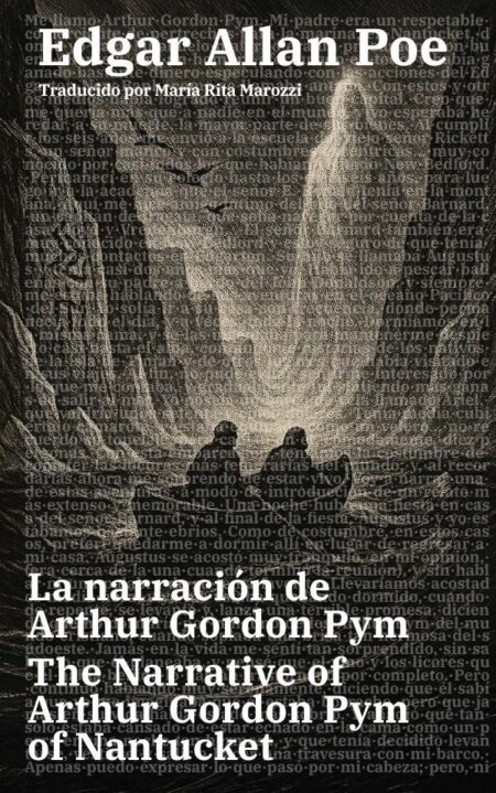 La narración de Arthur Gordon Pym - The Narrative of Arthur Gordon Pym of Nantucket:Texto paralelo bilingüe - Bilingual edition: Inglés - Español / English - Spanish