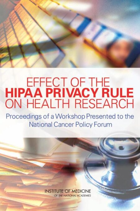Effect of the HIPAA Privacy Rule on Health Research