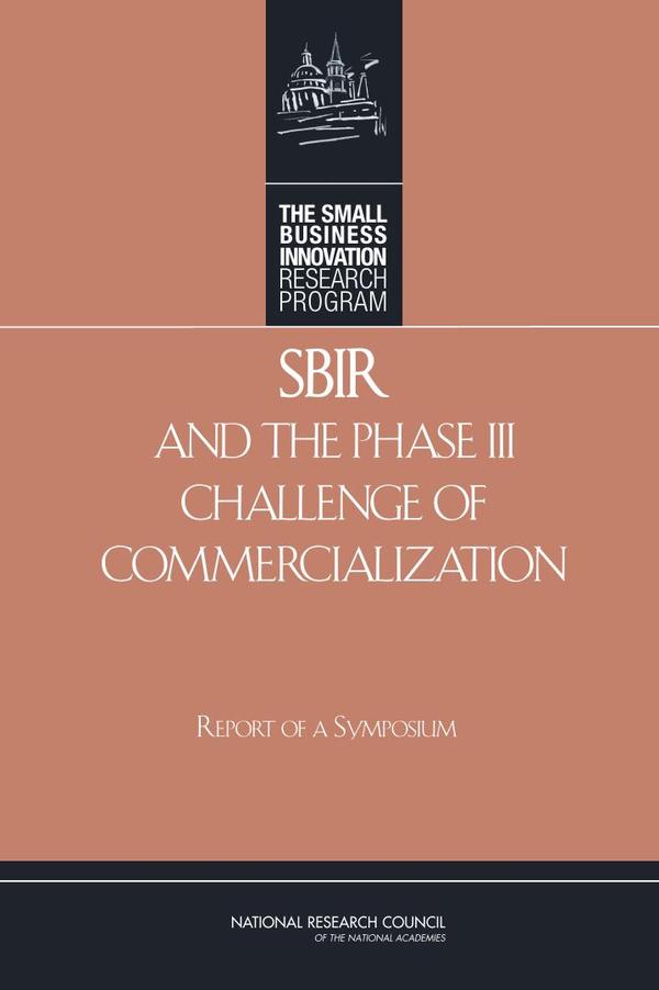 SBIR and the Phase III Challenge of Commercialization