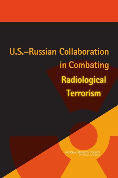 U.S.-Russian Collaboration in Combating Radiological Terrorism