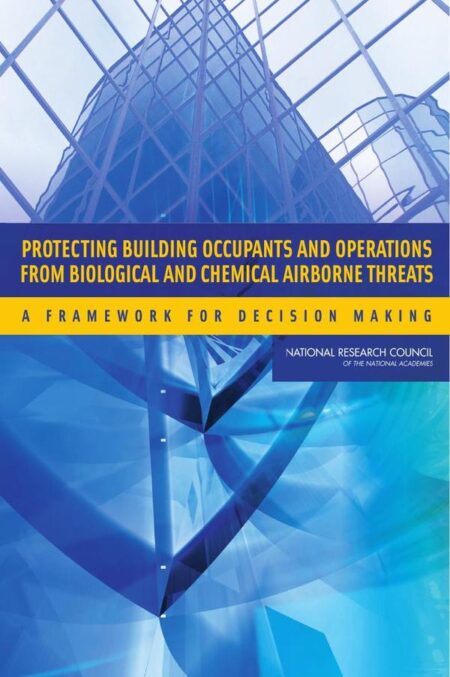 Protecting Building Occupants and Operations from Biological and Chemical Airborne Threats