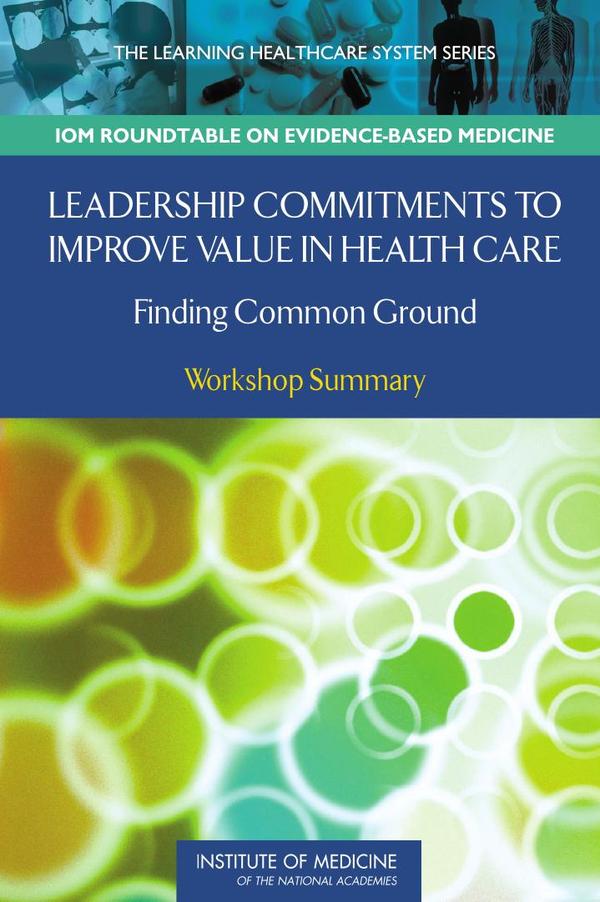 Leadership Commitments to Improve Value in Health Care