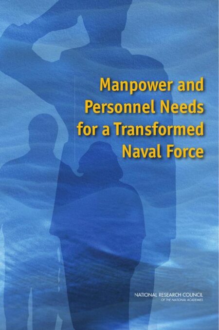 Manpower and Personnel Needs for a Transformed Naval Force