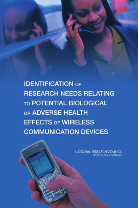 Identification of Research Needs Relating to Potential Biological or Adverse Health Effects of Wireless Communication Devices