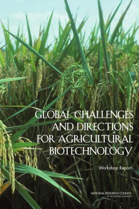 Global Challenges and Directions for Agricultural Biotechnology
