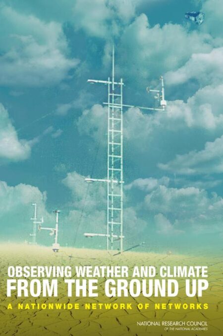 Observing Weather and Climate from the Ground Up