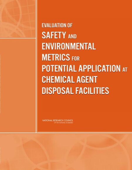 Evaluation of Safety and Environmental Metrics for Potential Application at Chemical Agent Disposal Facilities