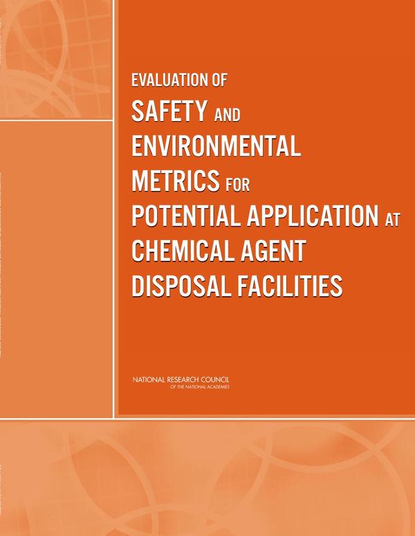 Evaluation of Safety and Environmental Metrics for Potential Application at Chemical Agent Disposal Facilities