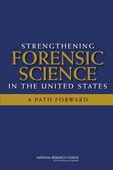Strengthening Forensic Science in the United States