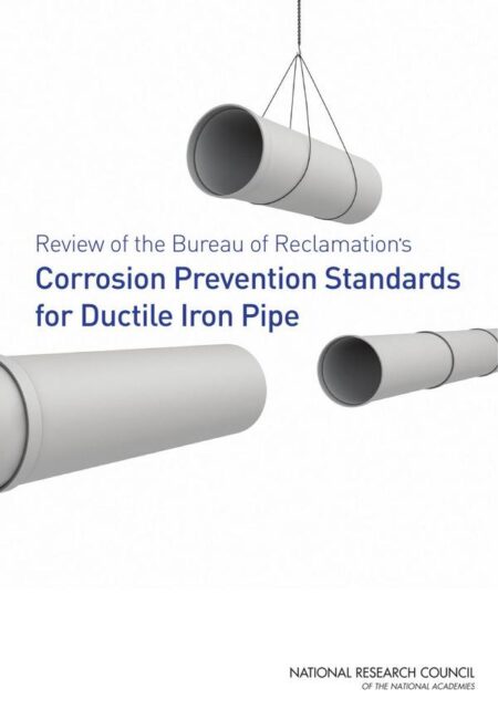 Review of the Bureau of Reclamation's Corrosion Prevention Standards for Ductile Iron Pipe