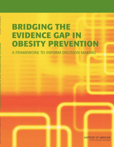 Bridging the Evidence Gap in Obesity Prevention