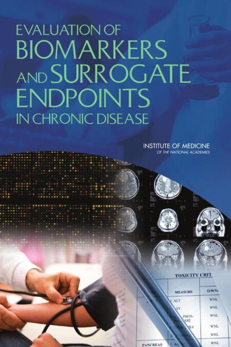 Evaluation of Biomarkers and Surrogate Endpoints in Chronic Disease