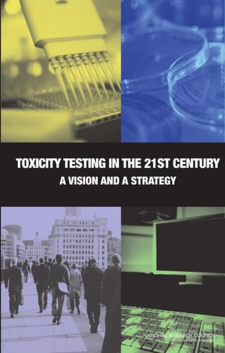Toxicity Testing in the 21st Century