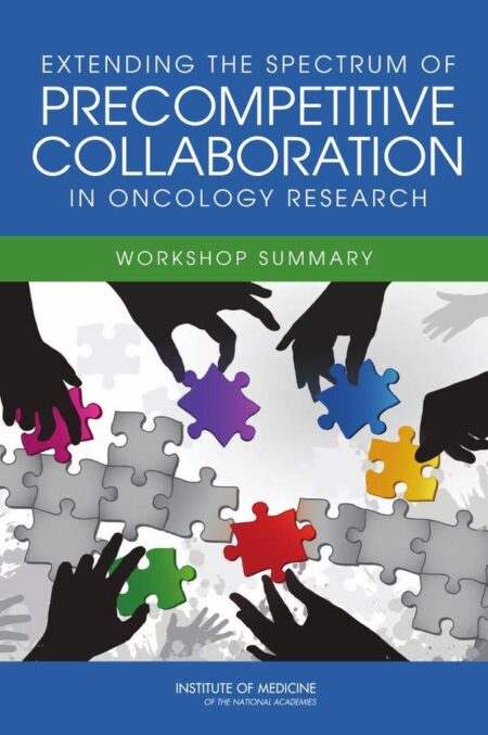 Extending the Spectrum of Precompetitive Collaboration in Oncology Research