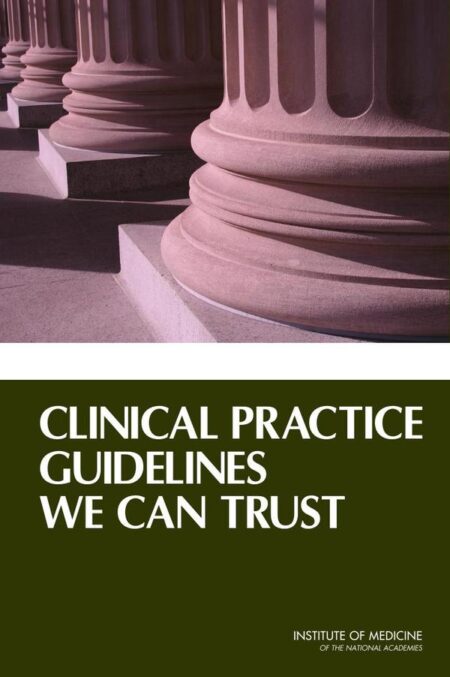Clinical Practice Guidelines We Can Trust