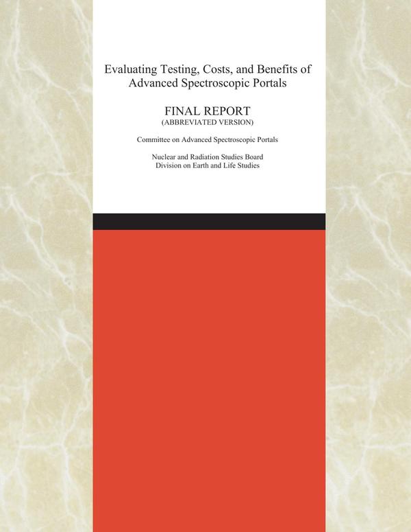 Evaluating Testing, Costs, and Benefits of Advanced Spectroscopic Portals