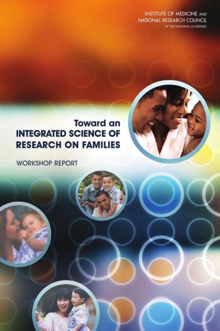 Toward an Integrated Science of Research on Families