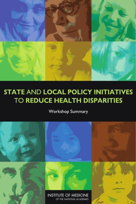 State and Local Policy Initiatives to Reduce Health Disparities