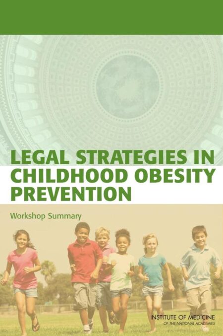 Legal Strategies in Childhood Obesity Prevention