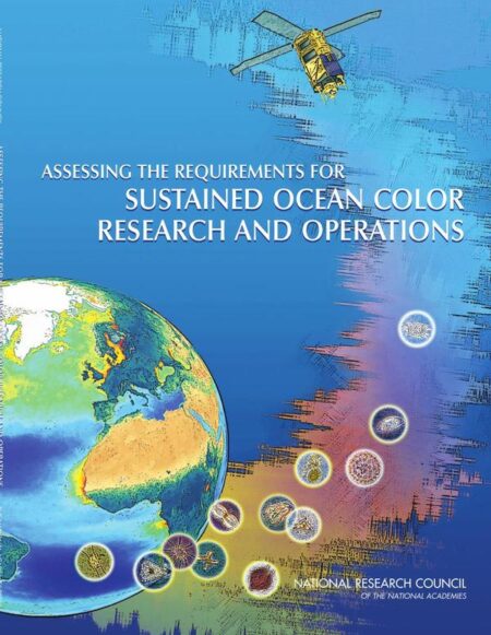 Assessing the Requirements for Sustained Ocean Color Research and Operations