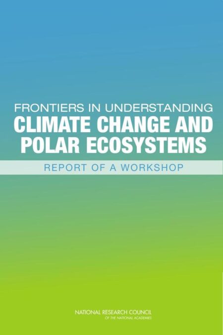 Frontiers in Understanding Climate Change and Polar Ecosystems