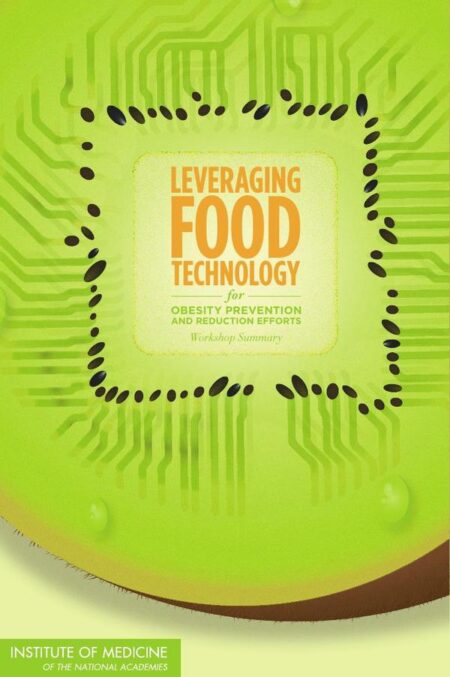 Leveraging Food Technology for Obesity Prevention and Reduction Efforts