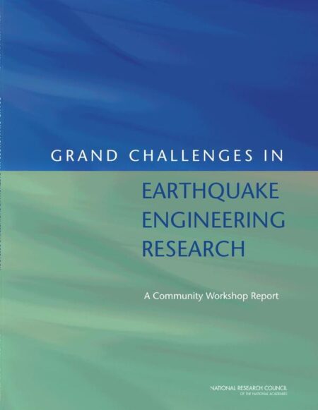 Grand Challenges in Earthquake Engineering Research