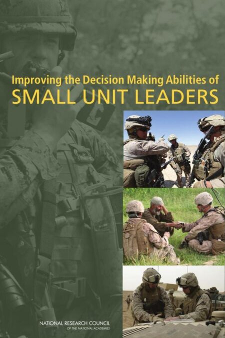 Improving the Decision Making Abilities of Small Unit Leaders