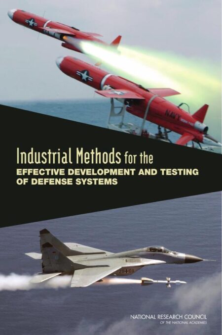 Industrial Methods for the Effective Development and Testing of Defense Systems