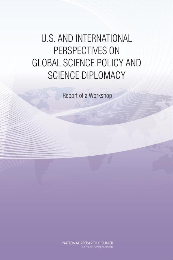 U.S. and International Perspectives on Global Science Policy and Science Diplomacy