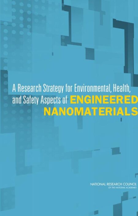 A Research Strategy for Environmental, Health, and Safety Aspects of Engineered Nanomaterials