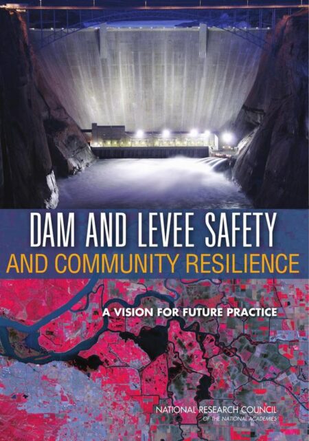 Dam and Levee Safety and Community Resilience