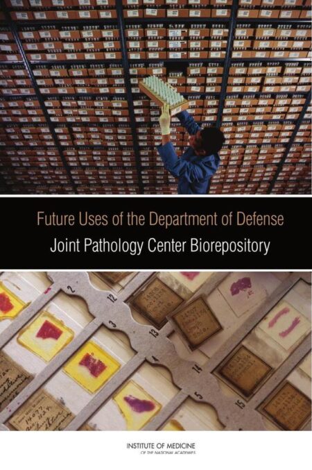Future Uses of the Department of Defense Joint Pathology Center Biorepository