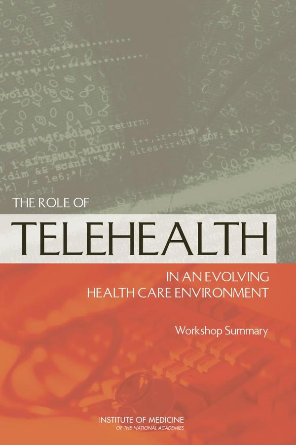 The Role of Telehealth in an Evolving Health Care Environment