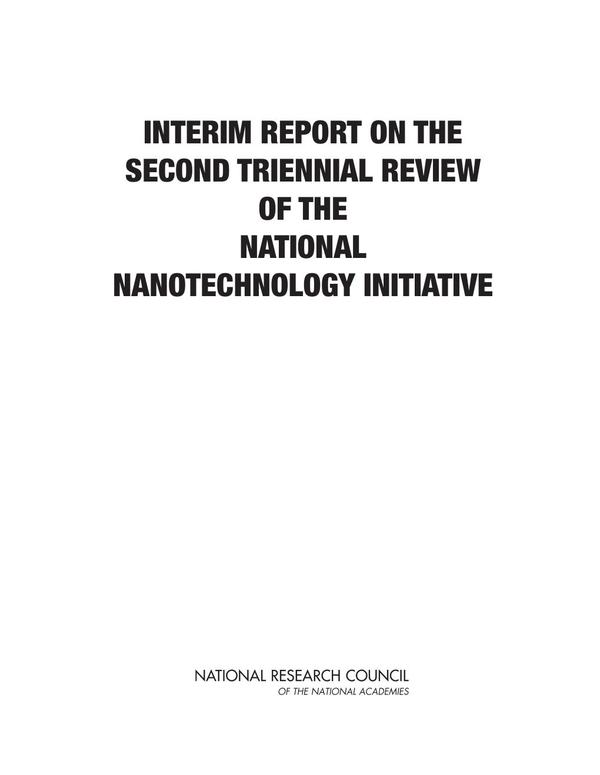 Interim Report on the Second Triennial Review of the National Nanotechnology Initiative