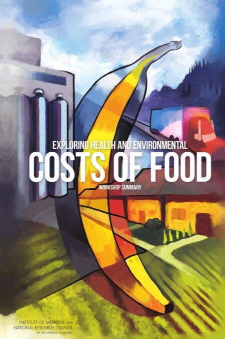 Exploring Health and Environmental Costs of Food