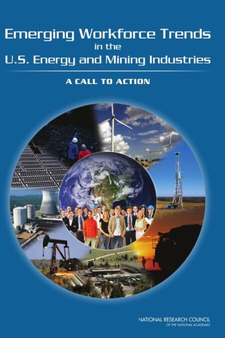 Emerging Workforce Trends in the U.S. Energy and Mining Industries
