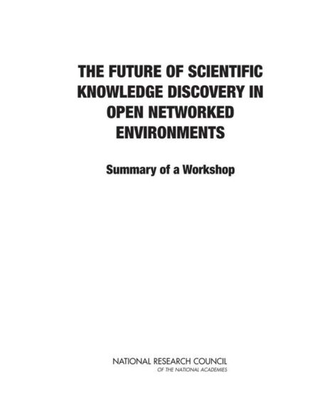 The Future of Scientific Knowledge Discovery in Open Networked Environments