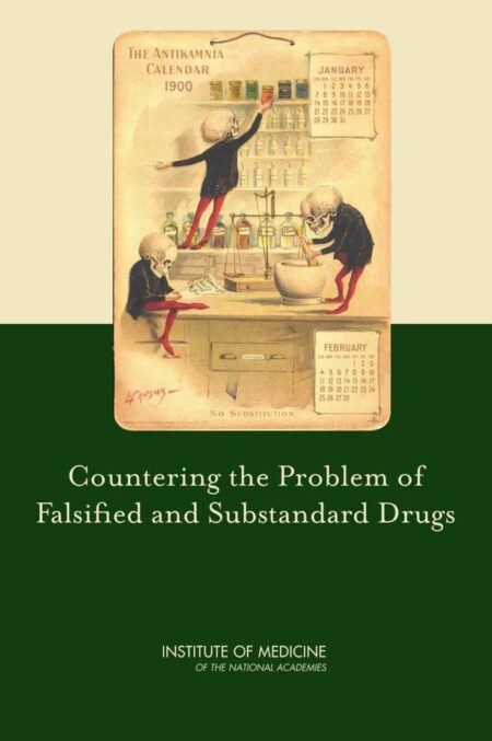 Countering the Problem of Falsified and Substandard Drugs