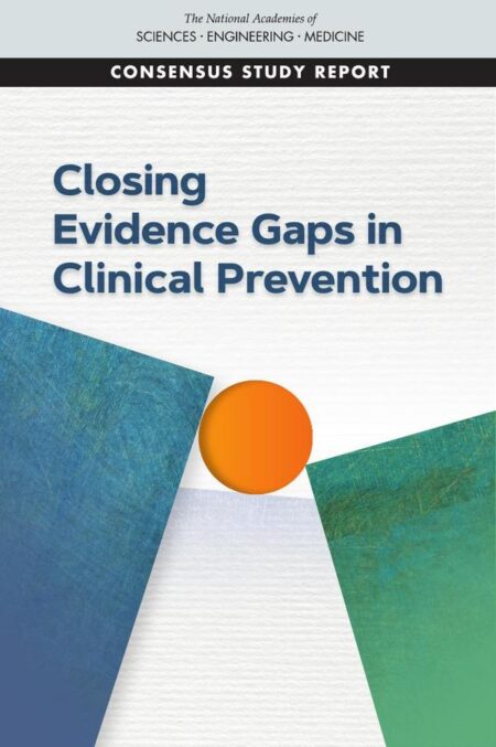 Closing Evidence Gaps in Clinical Prevention
