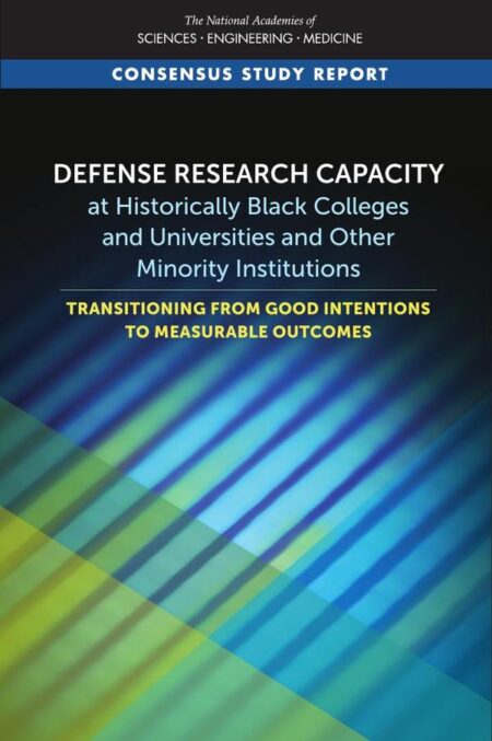 Defense Research Capacity at Historically Black Colleges and Universities and Other Minority Institutions
